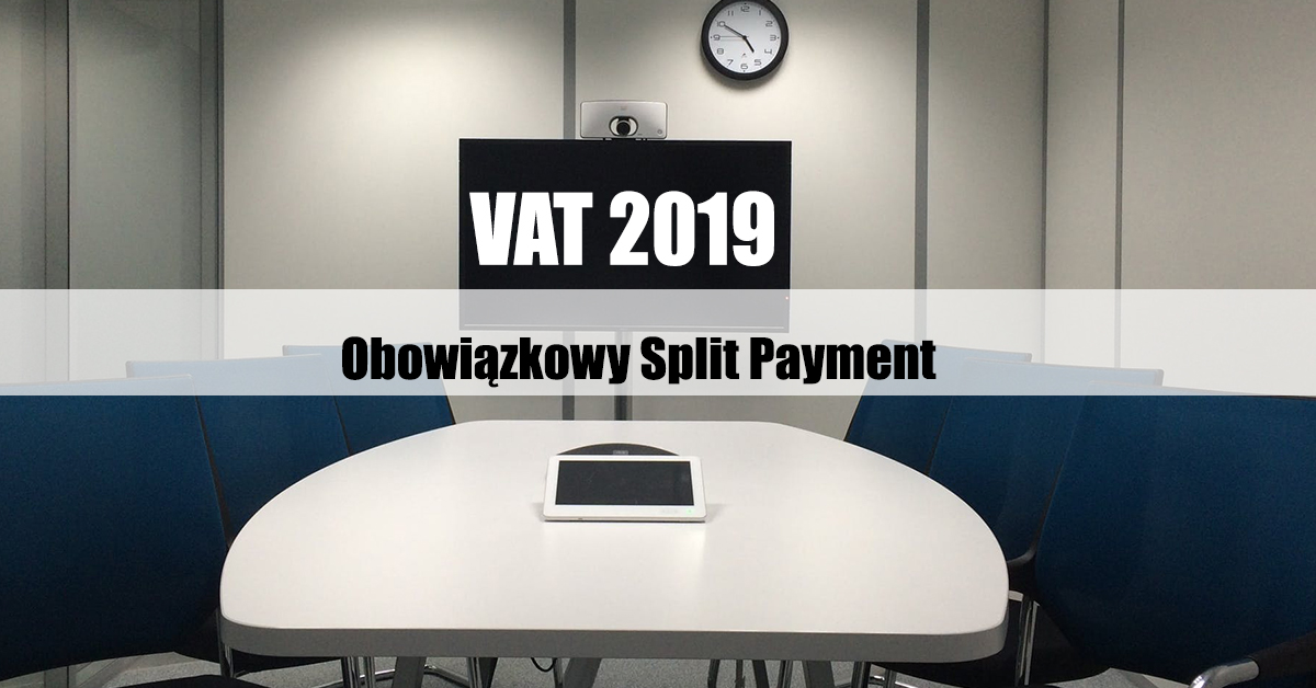 Obowiązkowy Split Payment – zmiany w VAT od 1 listopada 2019 r.